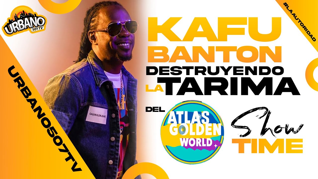 KAFU BANTON @ ATLAS GOLDEN WORLD 2022 | #ShowTime