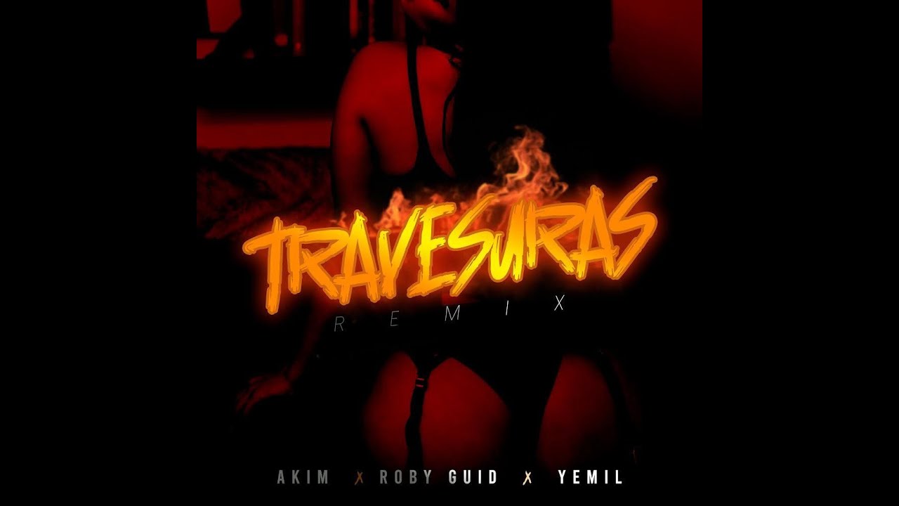 ROBIGUID ft. AKIM & YEMIL – Travesuras (Remix)