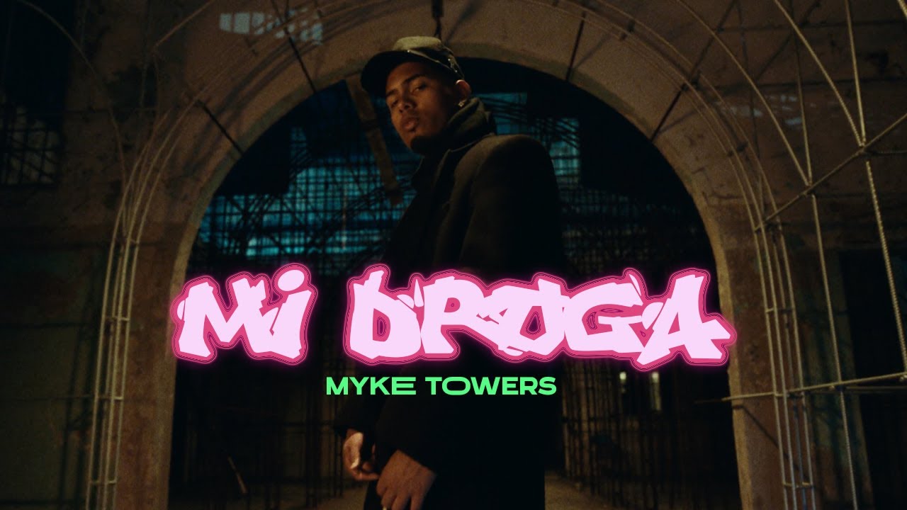 MYKE TOWERS – Mi Droga