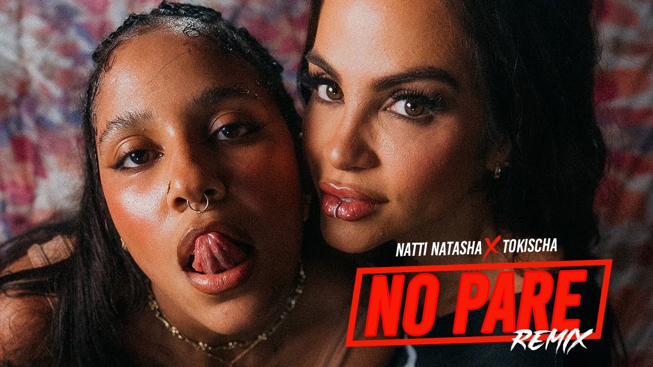 NATTI NATASHA x TOKISCHA – No pare (Remix)